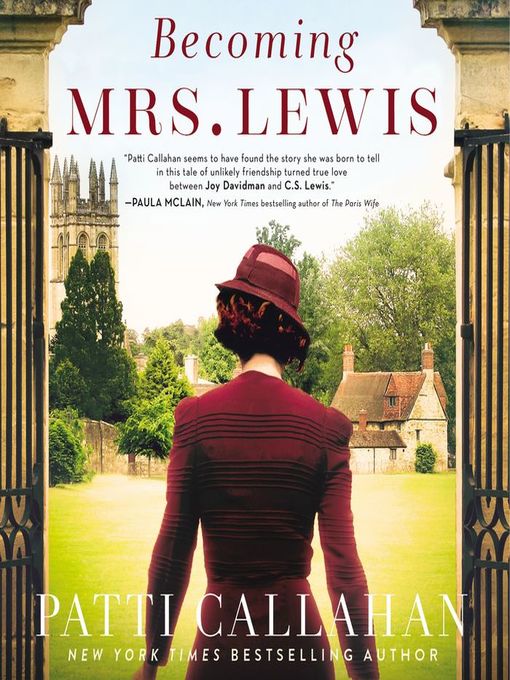 Title details for Becoming Mrs. Lewis by Patti Callahan - Available